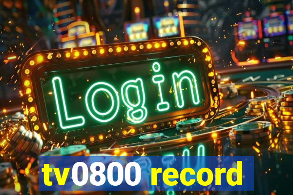 tv0800 record